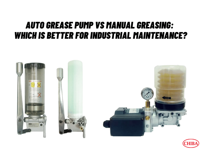 Auto Grease Pump vs Manual Greasing: Which Is Better for Industrial Maintenance?