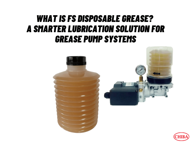 What Is FS Disposable Grease? A Smarter Lubrication Solution for Grease Pump Systems
